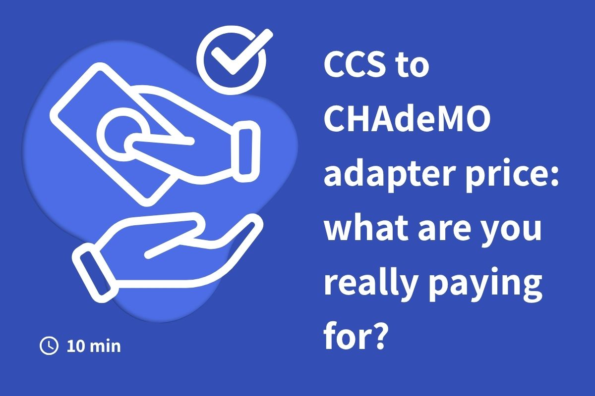 CCS to CHAdeMO adapter price: what are you really paying for?