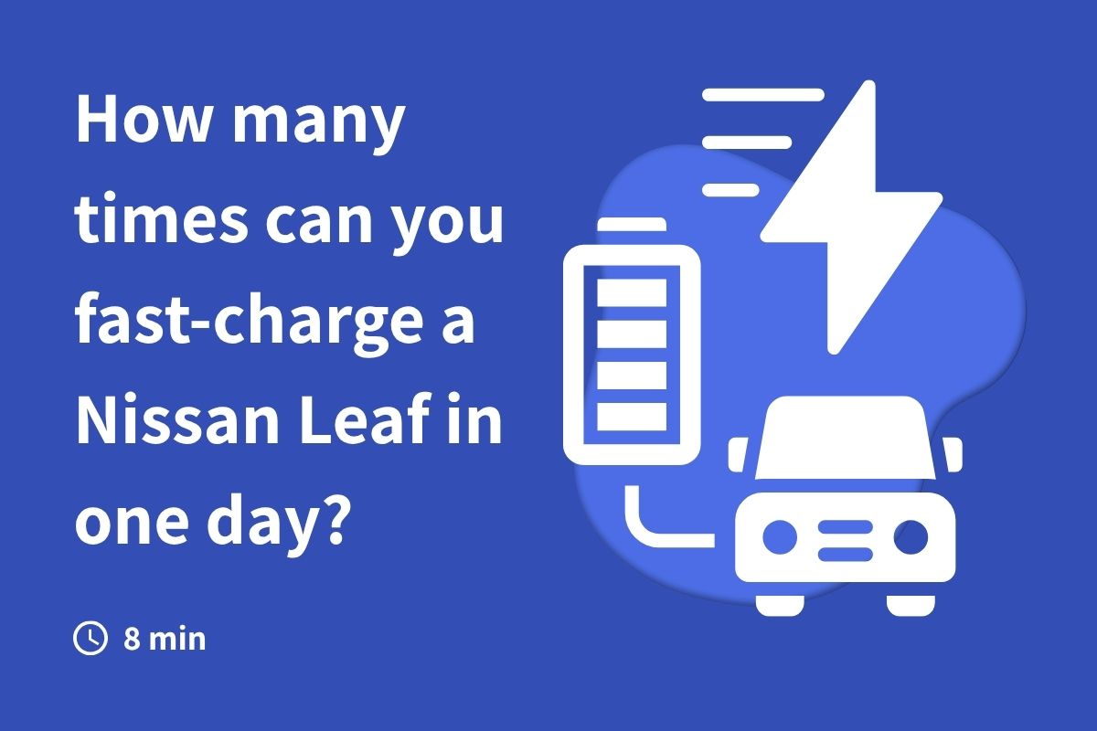 How many times can you fast-charge a Nissan Leaf in one day?